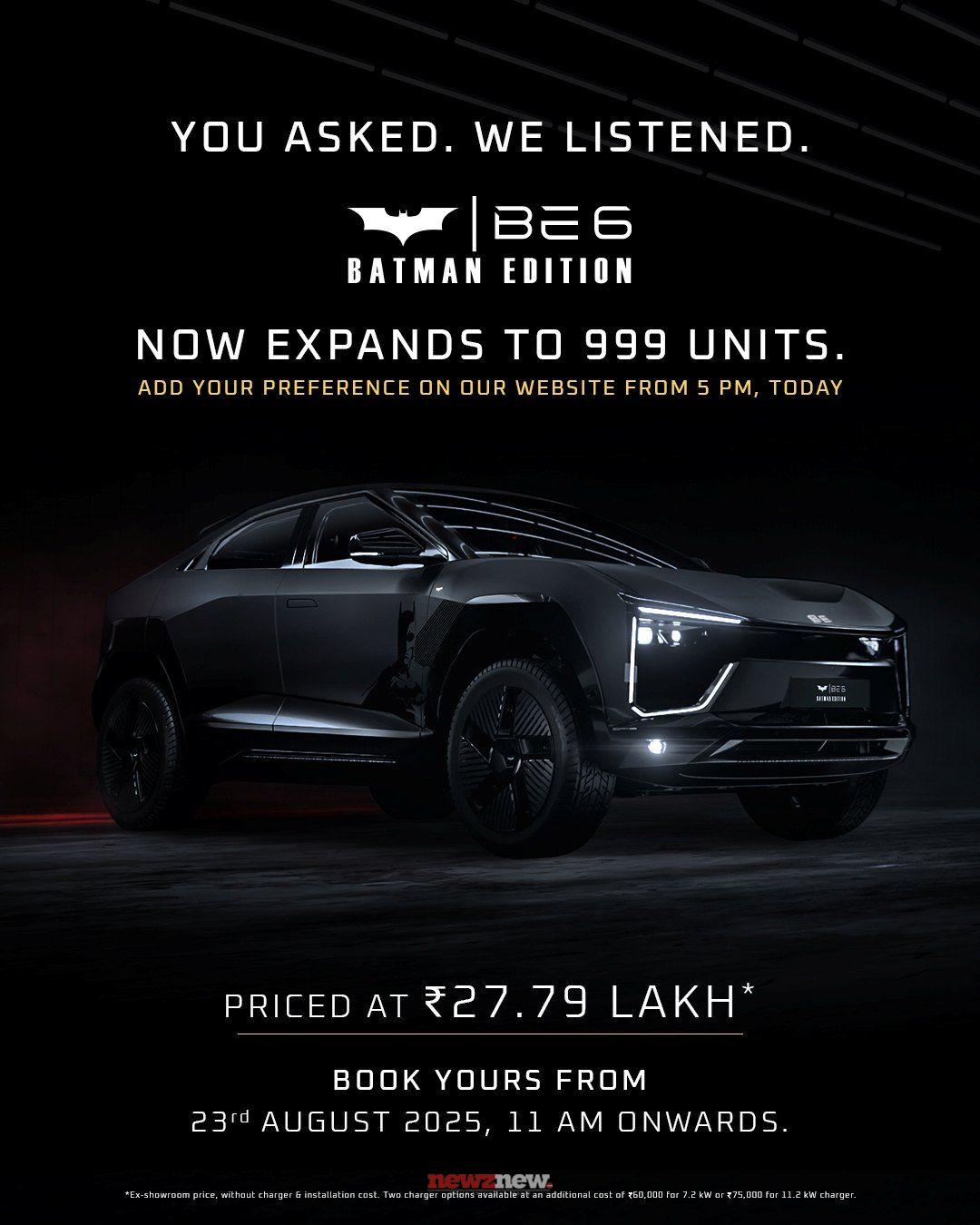  Mahindra BE 6 Batman Edition gets overwhelming response Total quantity available increased to 999 Units from 300 UnitsBookings Open on 23rd August 2025, 11 AM Deliveries begin on 20th September 2025, International Batman Day