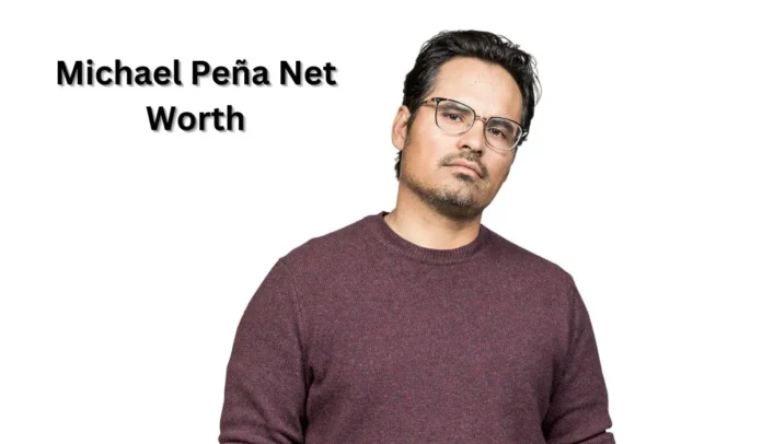 Michael Peña Net Worth: Annual Income and Biography