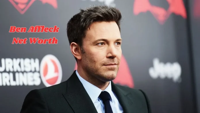 Ben Affleck Net Worth 2025: Salary, Income, and Biography