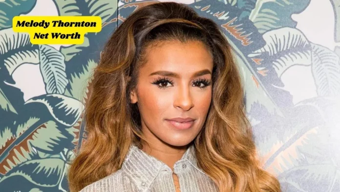 Melody Thornton Net Worth: Deep Dive into Melody’s Finances