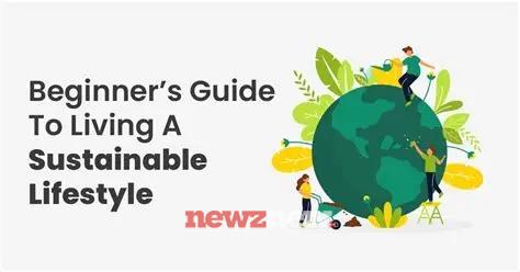 Step-by-Step Guide to Sustainable Living