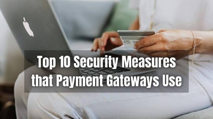 10 Things to Look For in a Secure Open Payment Gateway