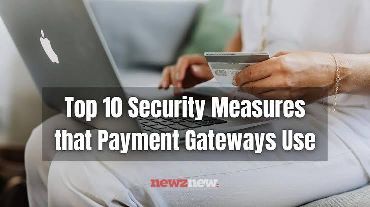 10 Things to Look For in a Secure Open Payment Gateway