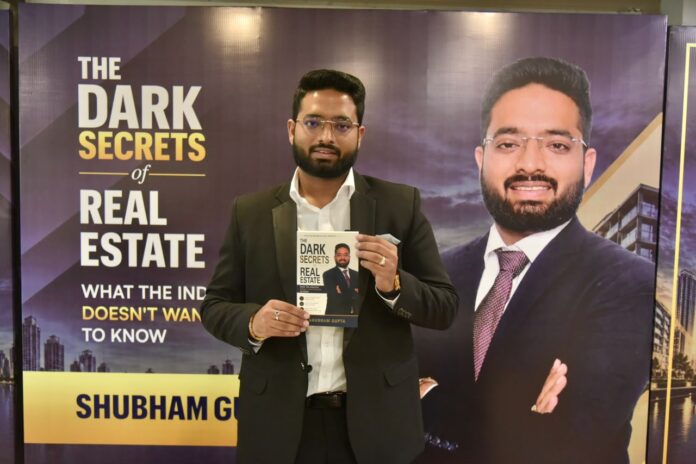 Book ‘The Dark Secrets of Real Estate’ Authored by Shubham Gupta Unveiled